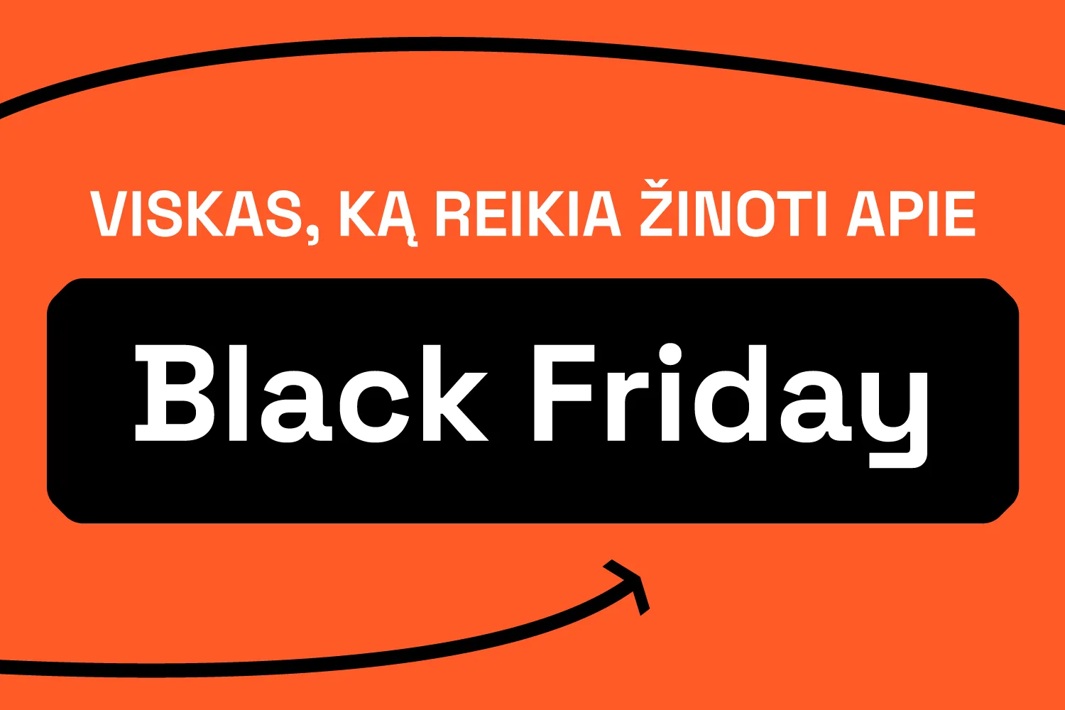 Juodasis penktadienis 2024 – Black Friday